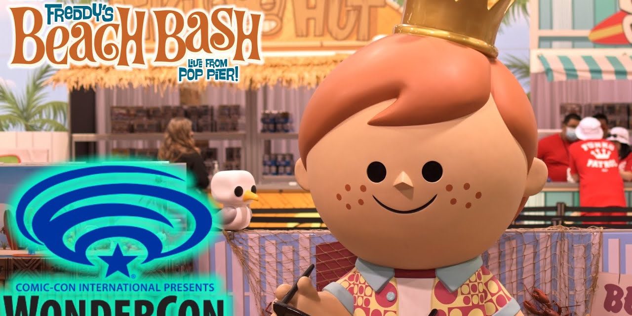 Freddy’s Beach Bash From Funko Highlights WonderCon 2022