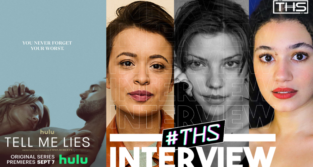 Tell Me Lies – A Chat With Sonia Mena, Catherine Missal, and Alicia Crowder [INTERVIEW]