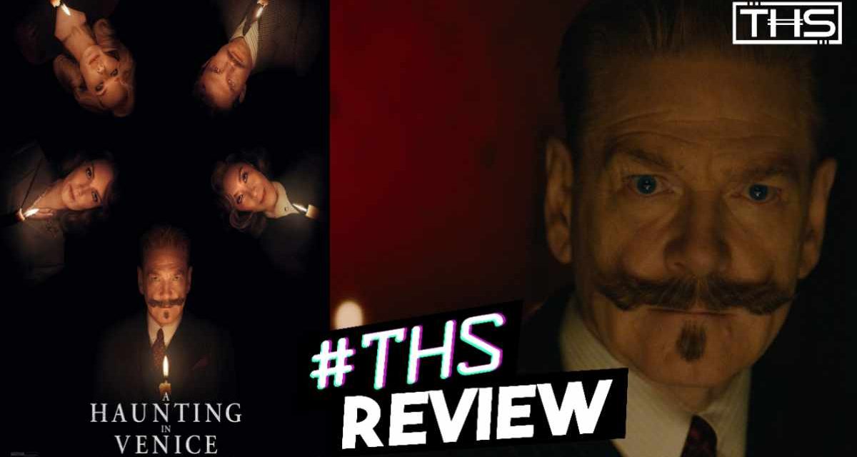 A Haunting In Venice – Poirot’s Most Human Experience [Review]