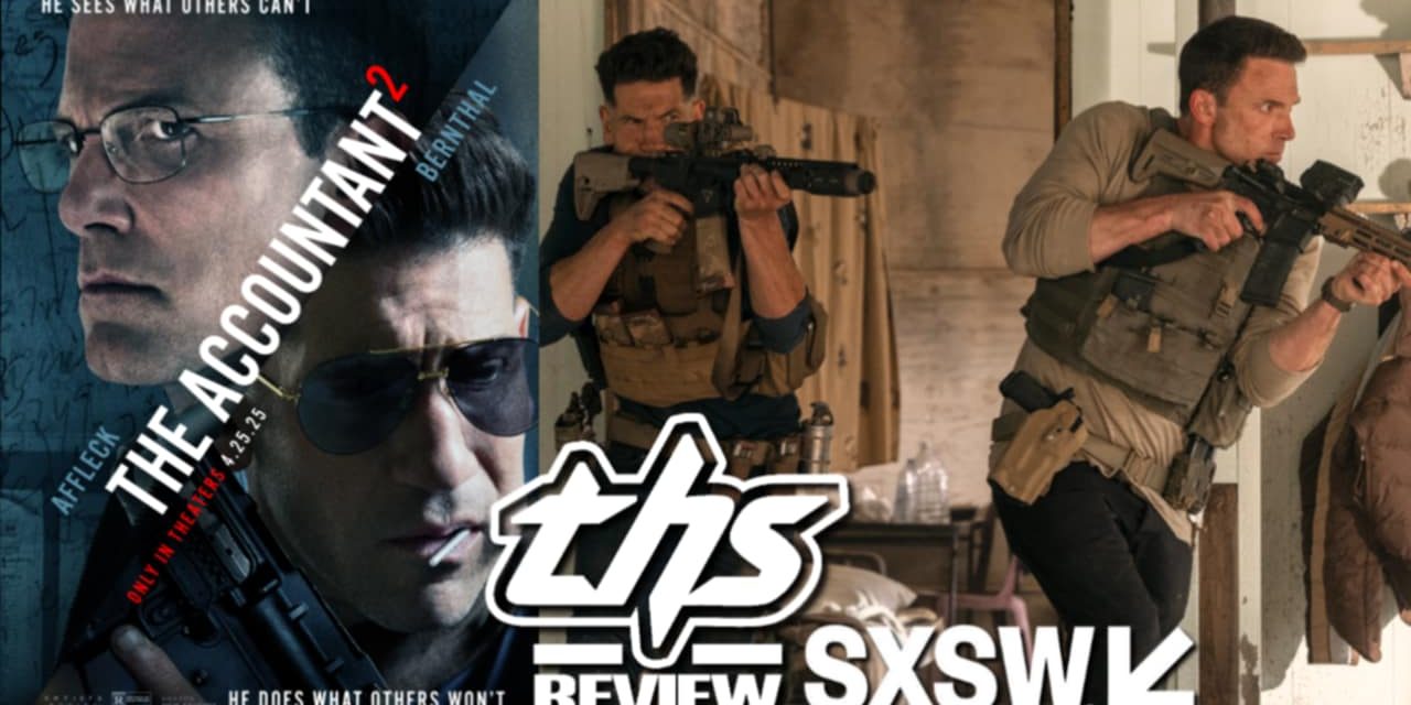 The Accountant 2: Affleck And Bernthal SHINE In Stellar Sequel [SXSW Review]