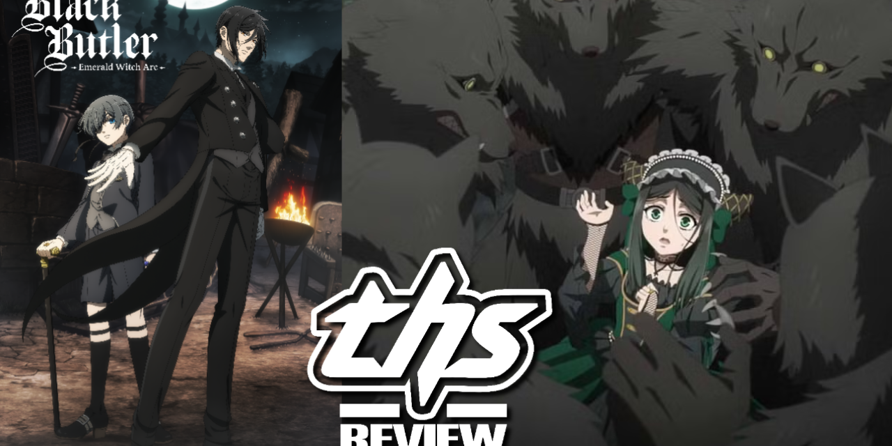 Black Butler -Emerald Witch Arc- Ep. 7 “His Butler, Encouraging”: Shattering Of Illusions [Review]